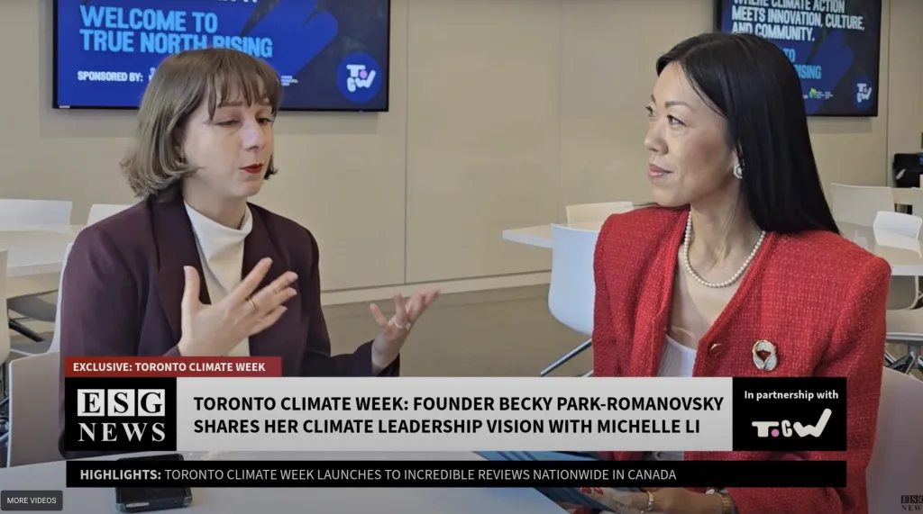 Inside Toronto Climate Week with Founder Becky Park-Romanovsky and Michelle Li